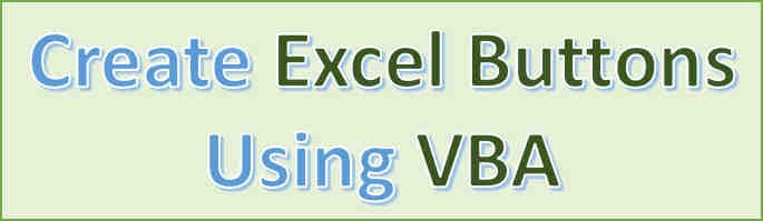 Create different types of Excel Macro buttons using VBA