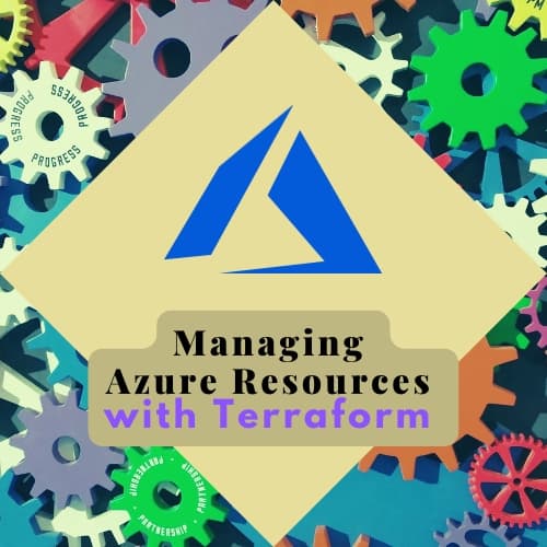 Managing Azure Resources with Terraform
